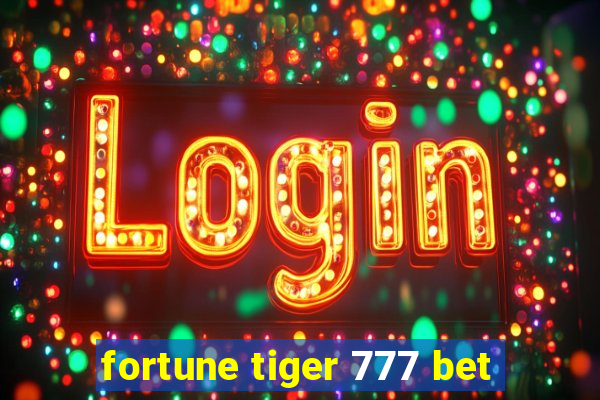 fortune tiger 777 bet